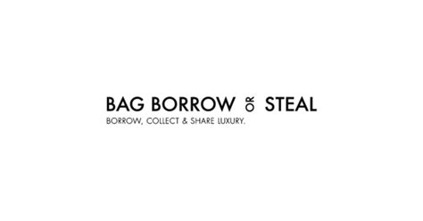 bag borrow or steal.